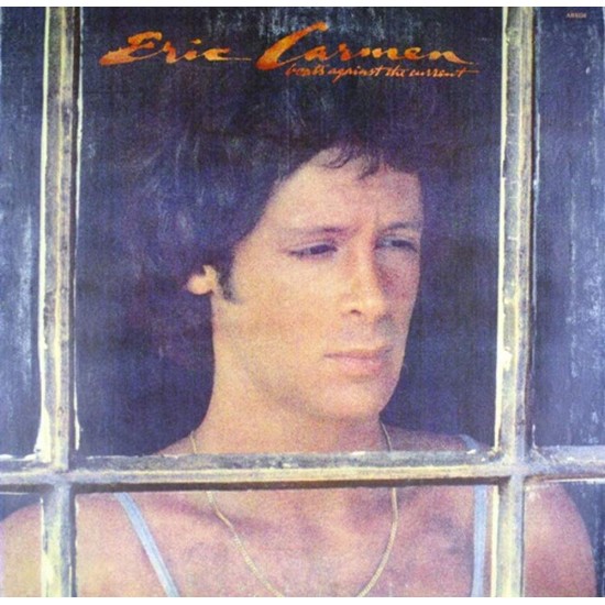 Пластинка Eric Carmen Boats Against The Current